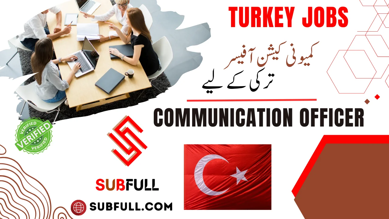 Communication Officer in Turkey